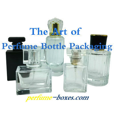 The Art of Perfume Bottle Packaging: Multiple Considerations from Protection to Marketing